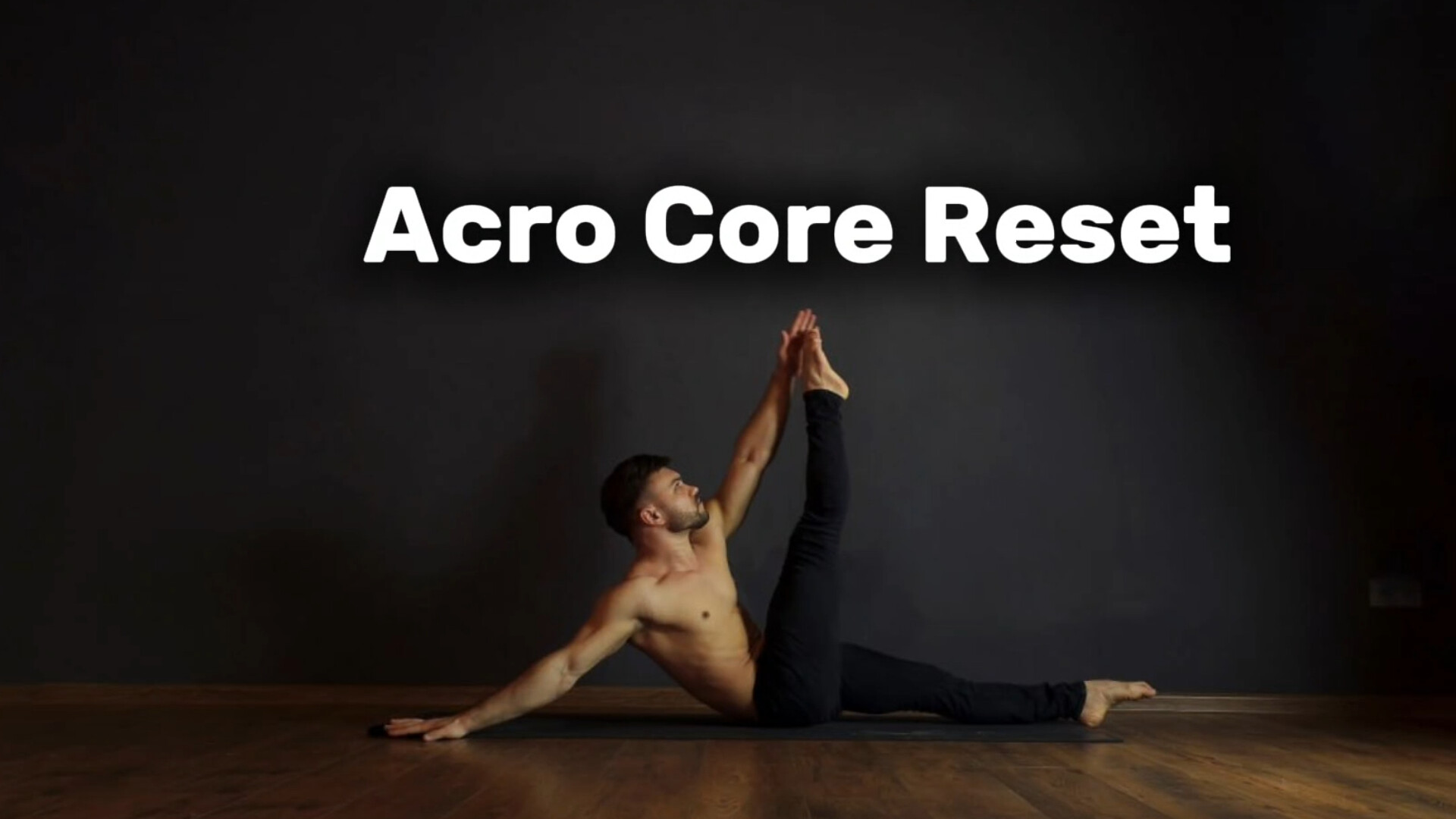 Acro Core Reset