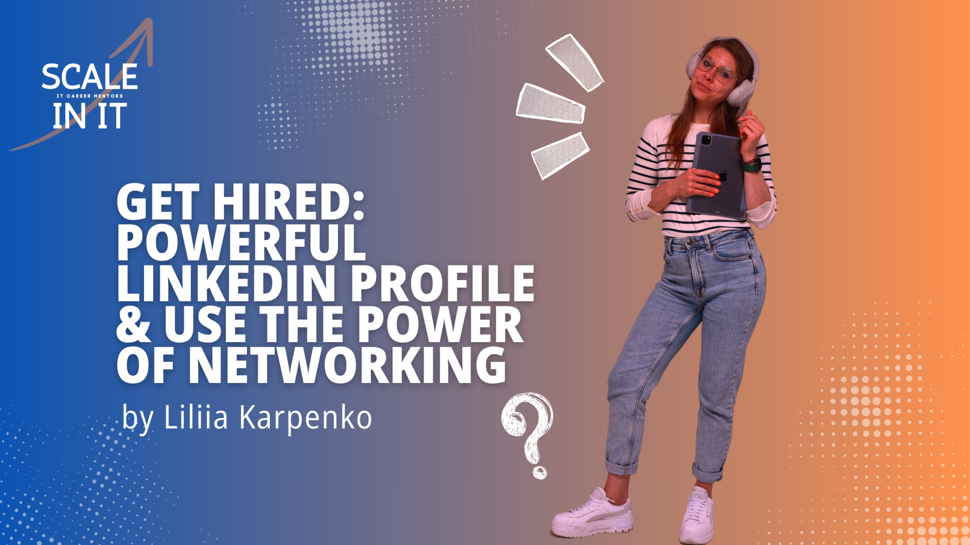 Get Hired: Create Powerful LinkedIn Profile & Use the Power of Networking