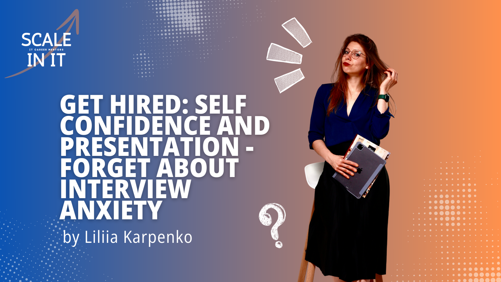 Get Hired: Mastering your Self Presentation & Non-Technical Interviews