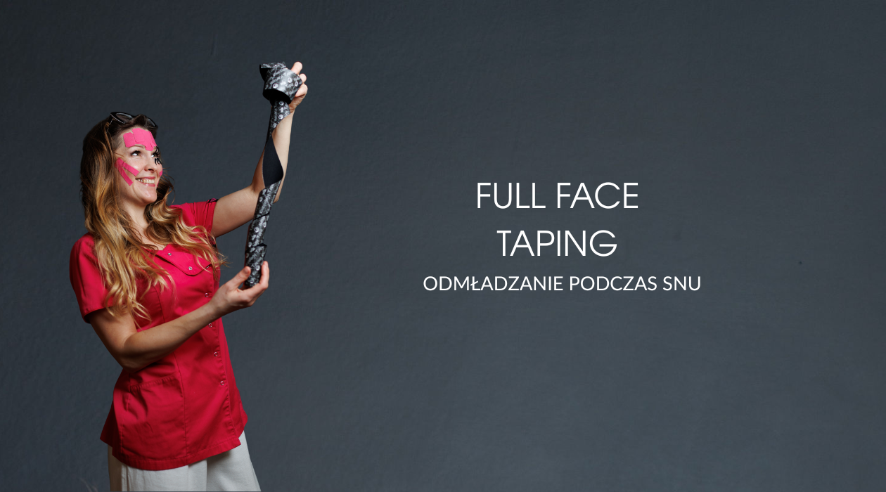 Taping twazy kurs FULL FACE TAPING  Odmładzanie podczas snu