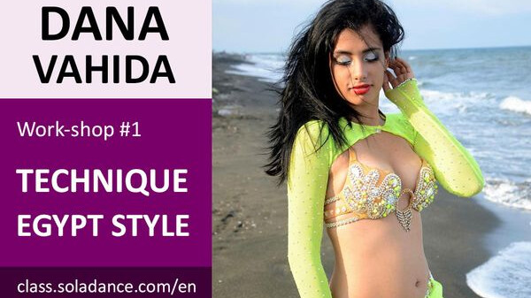 Dana Vahida WS#1: EGYPTIAN STYLE TECHNIQUE