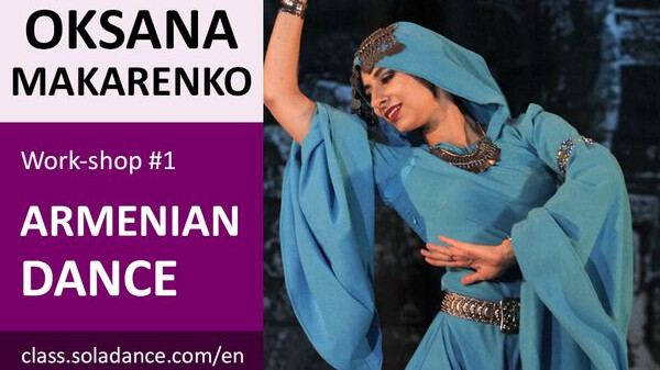 Oksana Makarenko WS#1: ARMENIAN DANCE