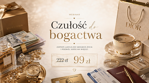 WEBINAR: Czułość do BOGACTWA