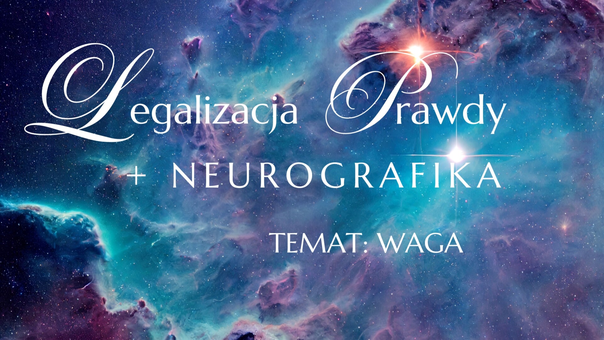 LEGALIZACJA PRAWDY + NEUROGRAFIKA Temat: WAGA