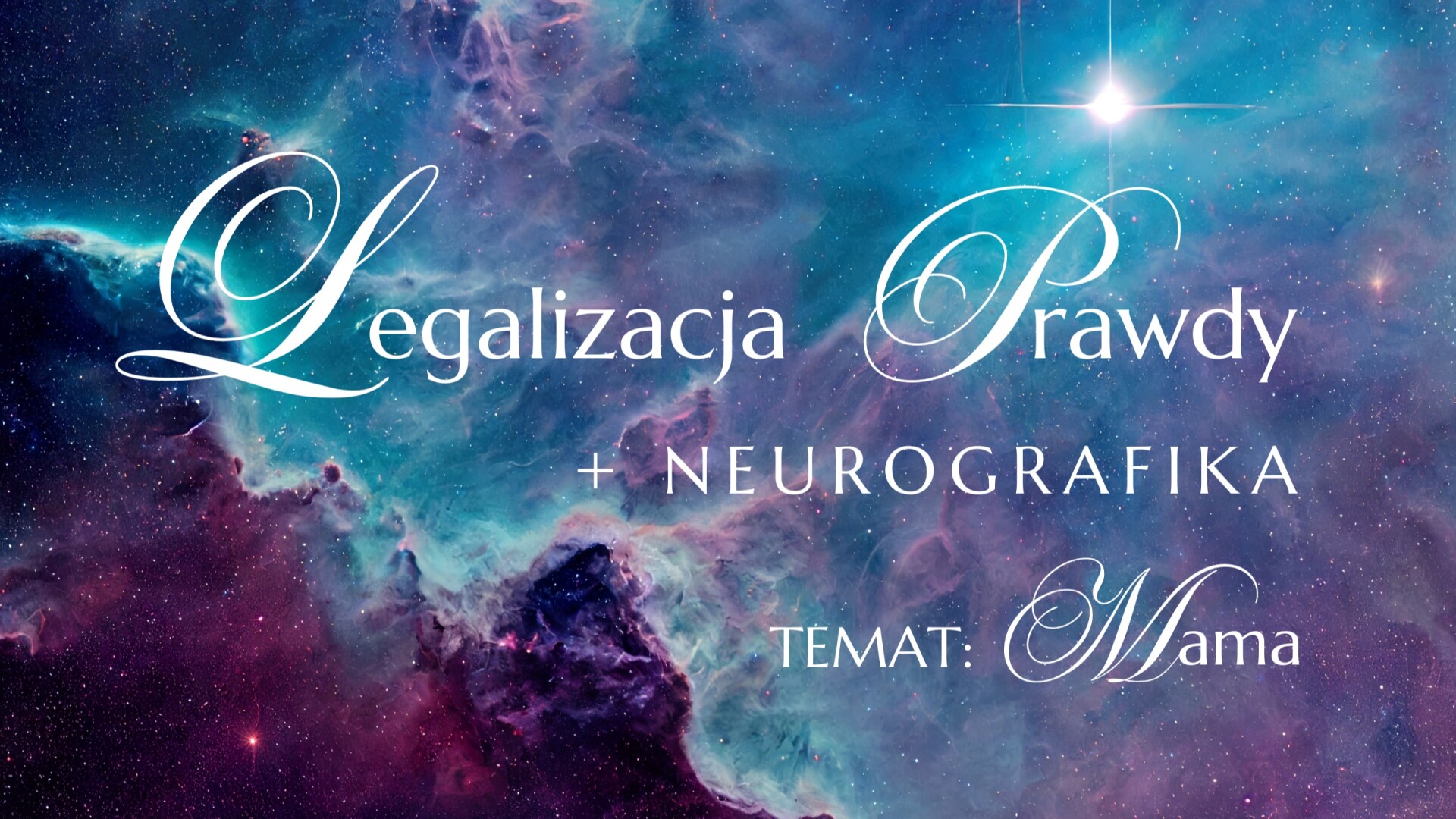 LEGALIZACJA PRAWDY + NEUROGRAFIKA Temat: MAMA