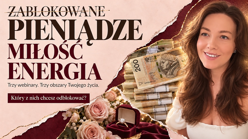 ZABLOKOWANE PIENIĄDZE / MIŁOŚĆ / ENERGIA