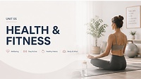 UNIT 5 — HEALTH & FITNESS