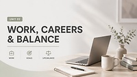 UNIT 2 — WORK, CAREERS &  BALANCE