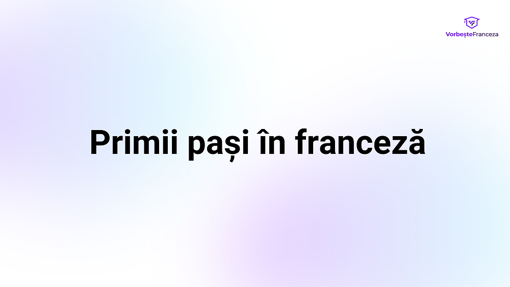 Primii pași în franceză