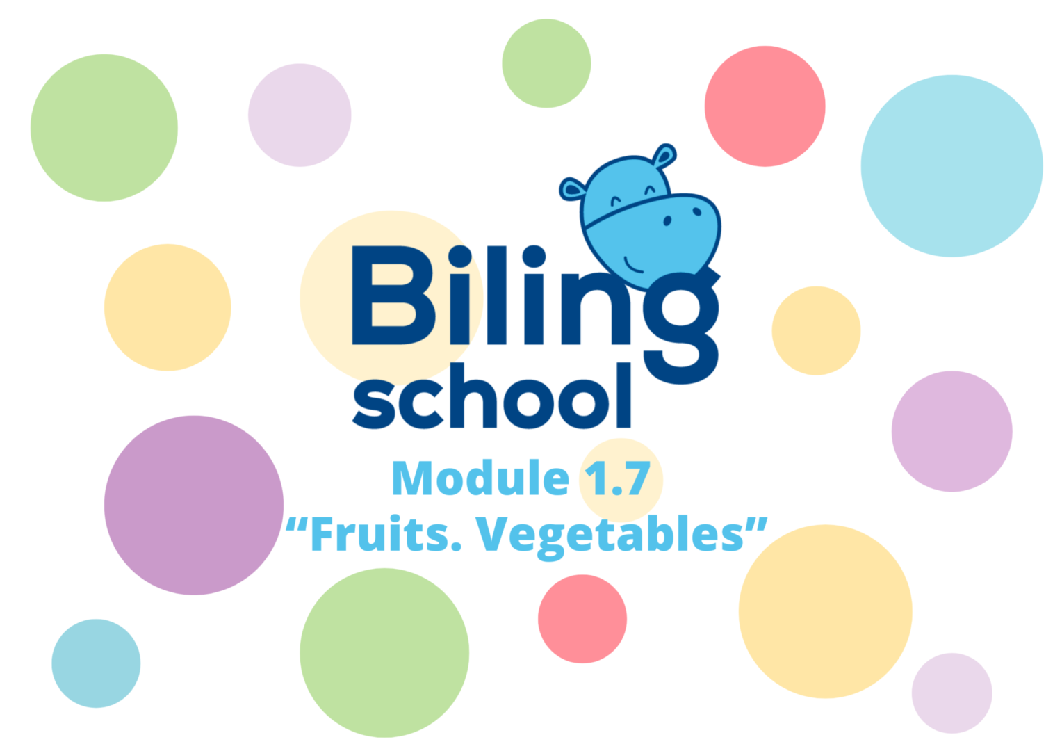 Module 1.7 "Fruits. Vegetables"