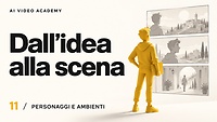11 — Creazione dell’idea, dei personaggi, delle scene e degli oggetti