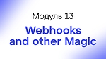 Module 13 - Webhooks and other Magic