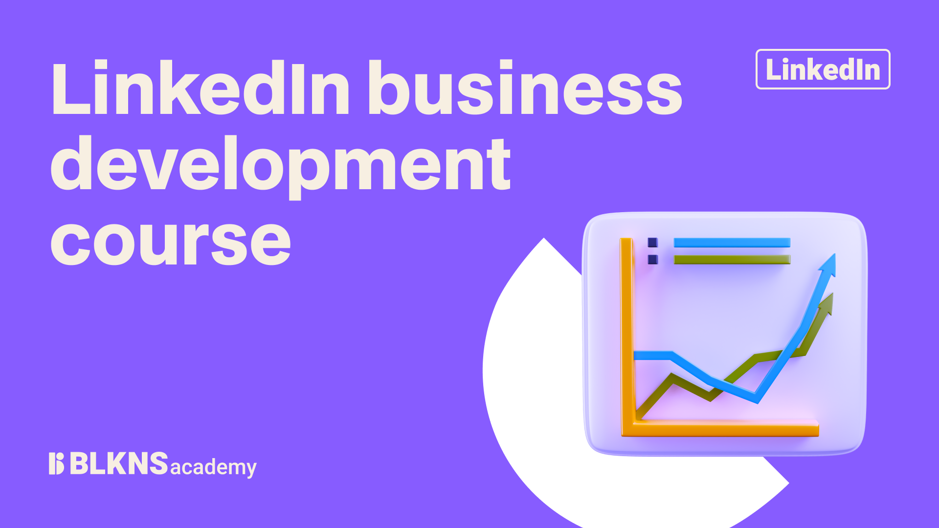 LinkedIn Business Development Course