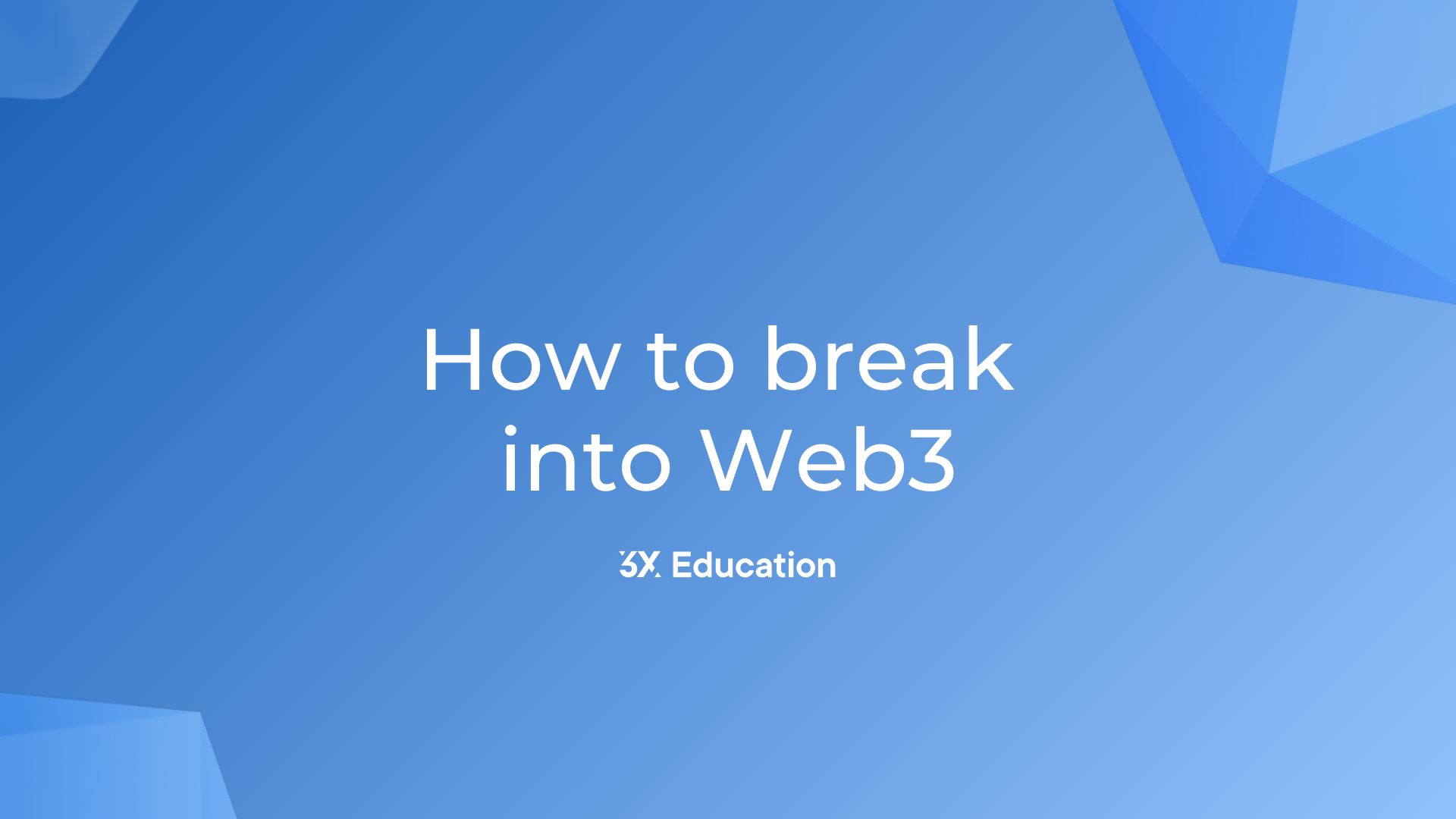 Intensive course "How to break into Web3 "