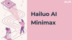 Hailuo AI/Minimax